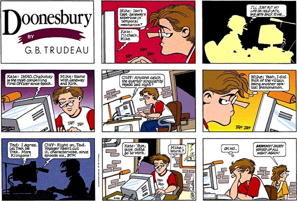 Reprint of a Doonesbury comic: Mike stays up late chatting about Star Trek.